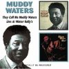 マディ・ウォーターズ - ゼイ・コール・ミー・マディ・ウォーターズ - ライヴ・アット・ミスター・ケリーズ [CD]