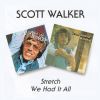 スコット・ウォーカー - ストレッチ - ウィー・ハッド・イット・オール [CD]