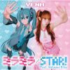 YENA - ミラミラ - STAR!(feat.Hatsune Miku) [CD+DVD] [限定]