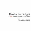 Vermilion Field - Thanks for Delight 20th Anniversary Concert [CD]