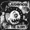 LAUGHIN' NOSE - GET THE GLORY [CD]