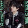前田大翔 - Beautiful World ～ウツクシキボクラノセカイ～ - Love is a maze 〈未来図～キセキ～盤 - -DX盤-〉 [CD]