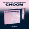 BABYMONSTER - [CHOOM] [CD] [限定]