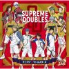 テニプリ“D”オールスターズ - SUPREME DOUBLES [CD]