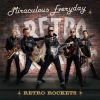 RETRO ROCKETS - 奇跡のEveryday [CD]