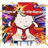 ヤバイTシャツ屋さん / Magical Tank-top Parade