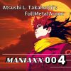 Atsushi L.Takahashi's FullMetalArmor - MANIAXX 004 [CD]