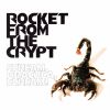 ロケット・フロム・ザ・クリプト - スクリーム，ドラキュラ，スクリーム! +6 [CD]