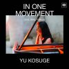 In One Movement&nbsp;&nbsp;小菅優 - ベネディクト・クレックナー [CD]