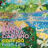 バンダ・マンダカリーニョ - Banda Mandacarinho convida Ivan Lins [CD]