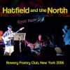 ハットフィールド・アンド・ザ・ノース - ライヴ・イン・ニューヨーク 2006 [2CD] [限定]