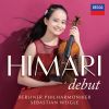 Debut&nbsp;&nbsp;HIMARI - ベルリン・フィルハーモニー管弦楽団 - セバスティアン・ヴァイグレ - チェルシー・ワン [CD]