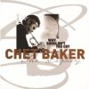 チェット・ベイカー - ホワイ・シュドント・ユー・クライ～ザ・レガシーVOL.3 [CD]