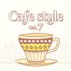 Cafe Style Vol.7 [CD]