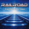 RAILROAD - Stand Up For The Future [CD]