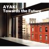 AYAKI - Towards the Future [CD]