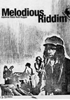 Melodious RiddimJAPANESE ROOTS ROCK REGGAE [DVD]