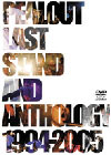 PEALOUT/LAST STAND AND ANTHOLOGY 1994-20052ȡ [DVD]