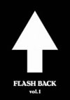 FLASH BACK vol.1