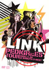LINK/PEDIGREES TOUR 2005.11.28 at SHIBUYA O-WEST [DVD]