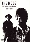 THE MODS/This is the Gang Rocker 1981-1983 [DVD]