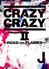 CRAZY CRAZY IIROAD on FLAMES