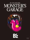 B'z LIVE-GYM 2006 MONSTER'S GARAGE