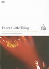 Every Little Thing/Every Little Thing 10th Anniversary Special Live at Nippon Budokan [DVD]