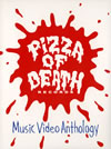 PIZZA OF DEATH Music Video Anthology