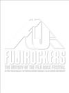 FUJIROCKERSTHE HISTORY OF THE FUJI ROCK FESTIVAL