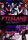 FTIsland/FTIsland 1st Live in Tokyo 2007Cheerful Sensibility [DVD][]