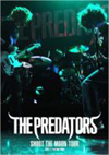 THE PREDATORS/SHOOT THE MOON TOUR 2008.11.4 at Zepp Tokyo [DVD]