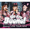 We are Buono! Buono!LIVE TOUR 2010