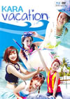 KARA VACATION