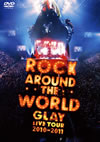 GLAY ROCK AROUND THE WORLD 2010-2011 LIVE IN SAITAMA SUPER ARENA-SPECIAL EDITION-