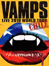 VAMPS LIVE 2010 WORLD TOUR CHILE