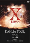 X JAPAN/DAHLIA TOUR FINAL ǡ2ȡ [DVD]