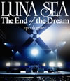 LUNA SEA/The End of the Dream-prologue- [Blu-ray]