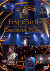 fripSide 10th Anniversary Live 2012Decade Tokyo