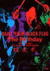 RAISE YOUR BLACK FLAG The Birthday TOUR VISION FINAL 2012.DEC.19 LIVE AT NIPPON BUDOKAN