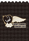 /TACKEY SUMMERLOVECONCERT 2012ҽס2ȡ [DVD]