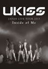 U-KISS/JAPAN LIVE TOUR 2013Inside of Me [Blu-ray]