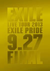 EXILE/EXILE LIVE TOUR 2013EXILE PRIDE9.27 FINAL3ȡ [DVD]