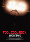 FOOL COOL ROCK!ONE OK ROCK DOCUMENTARY FILM