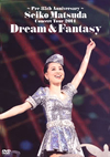 Pre 35th AnniversarySeiko Matsuda Concert Tour 2014 Dream&Fantasy