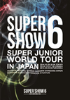 SUPER JUNIOR WORLD TOUR SUPER SHOW6 in JAPAN