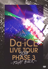 Da-iCE/LIVE TOUR PHASE 3FIGHT BACK [DVD]