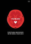 ʡ/FUKUYAMA MASAHARU WE'RE BROS.TOUR 2014 HUMAN2ȡ [DVD]