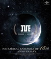 IVE RADICAL ENSEMBLE of 15th ANNIVERSARY2ȡ [Blu-ray]
