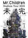 Mr.Children Stadium Tour 2015 ̤